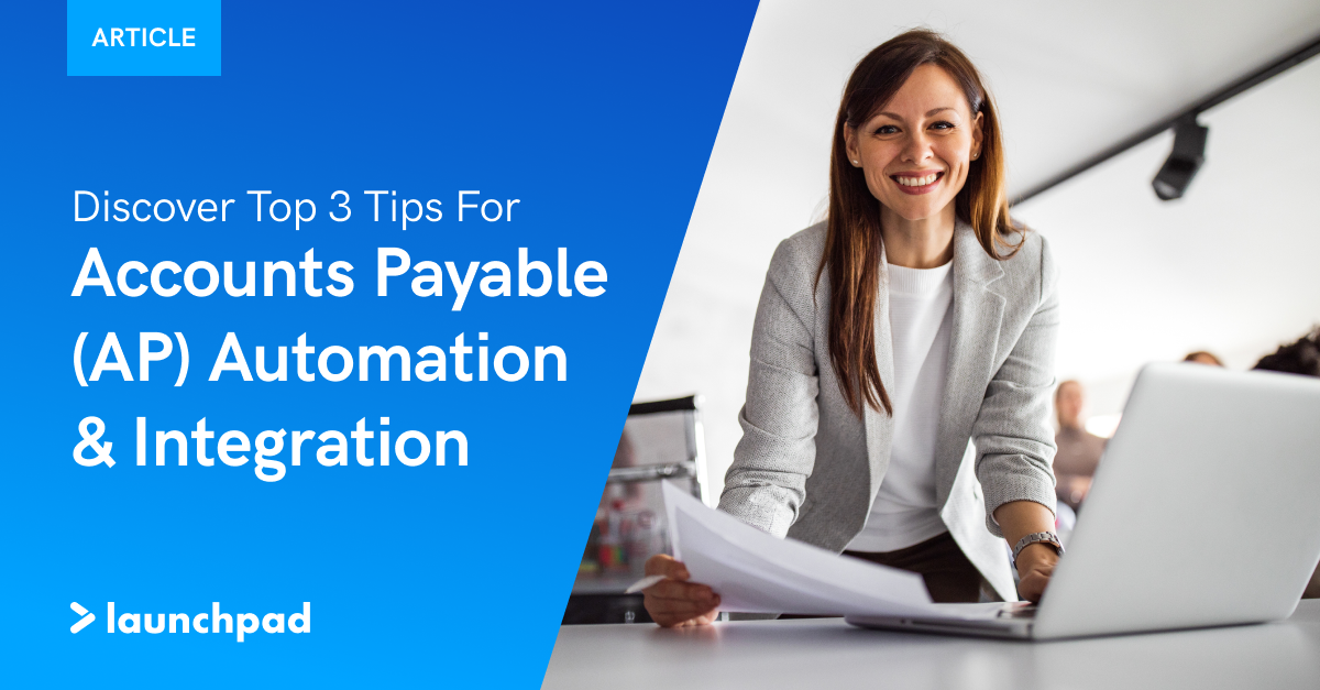 3 Integration Tips for Accounts Payable Automation
