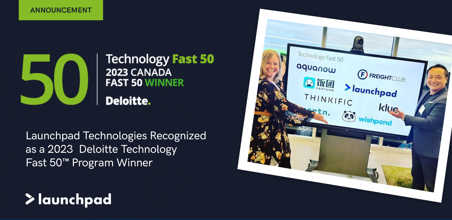 Launchpad Technologies Recognized as a 2023 Deloitte Technology Fast 50™ Program Company